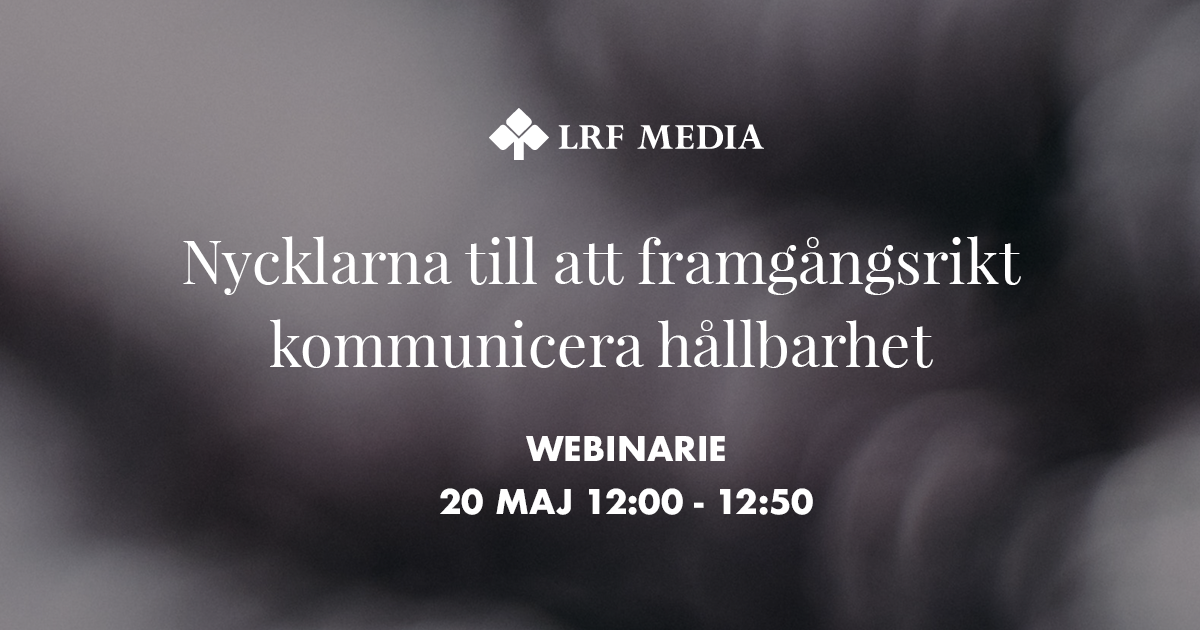 Lrf Media F Ljer Upp H Llbarhetsrapporten Bjuder In Till Webinar Med